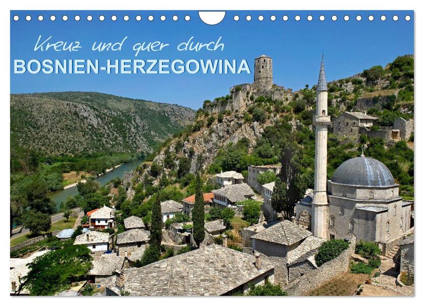 Kreuz und quer durch Bosnien-Herzegowina (Wandkalender 2024 DIN A4 quer) CALVENDO Monatskalender