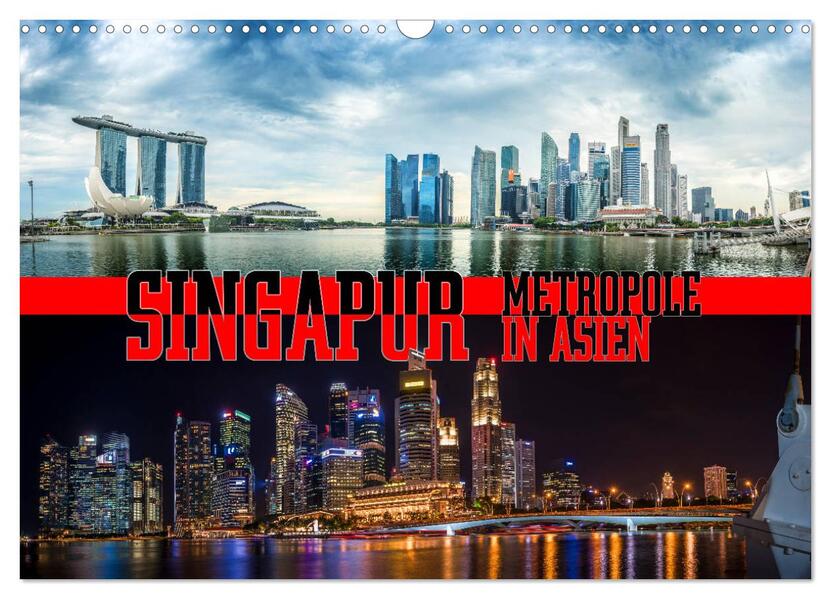 Singapur Metropole in Asien (Wandkalender 2024 DIN A3 quer) CALVENDO Monatskalender