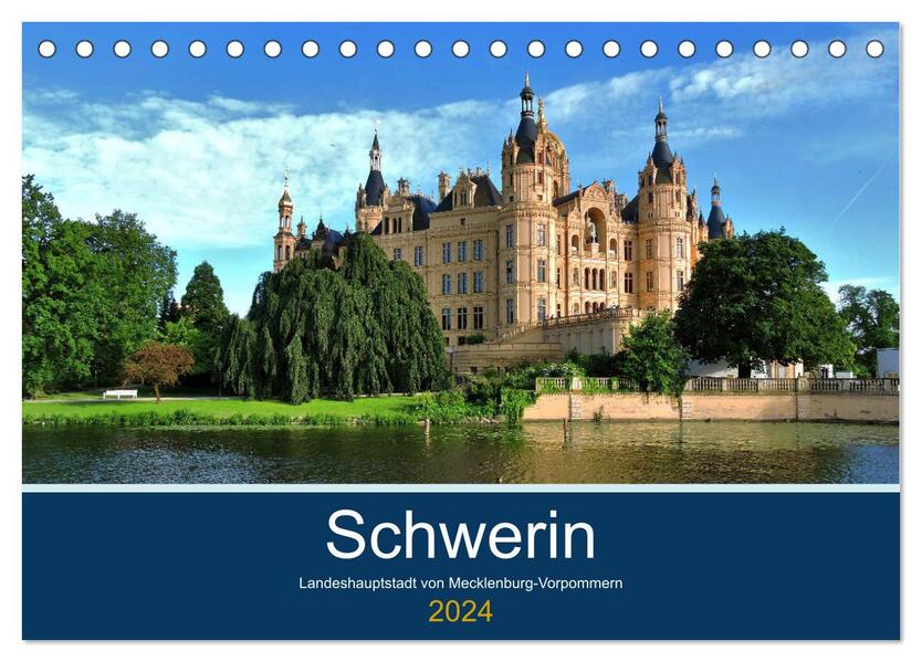 Schwerin - Landeshauptstadt von Mecklenburg-Vorpommern (Tischkalender 2024 DIN A5 quer) CALVENDO Monatskalender