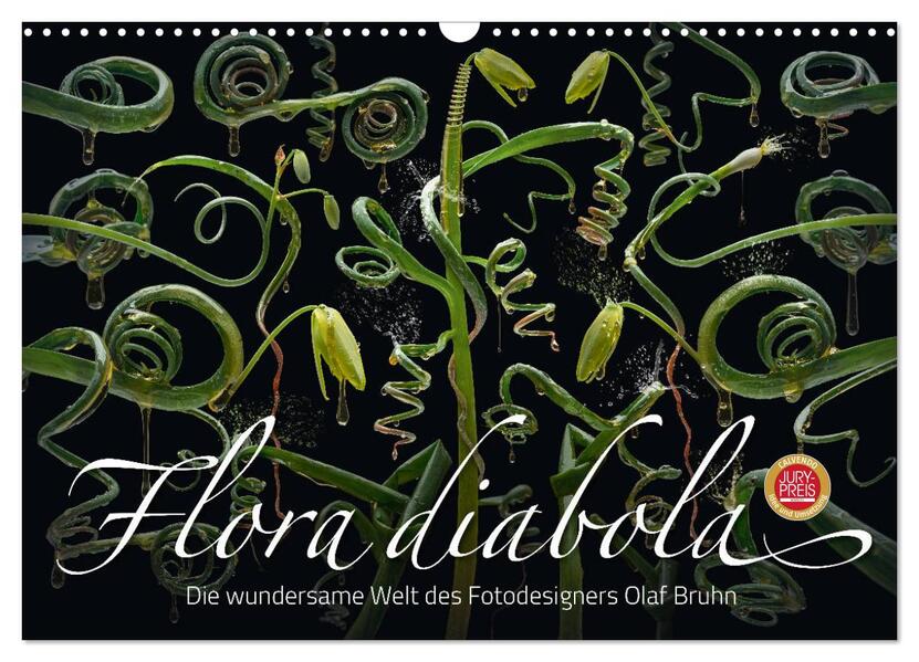 Flora diabola - Die wundersame Welt des Fotoers Olaf Bruhn (Wandkalender 2024 DIN A3 quer) CALVENDO Monatskalender