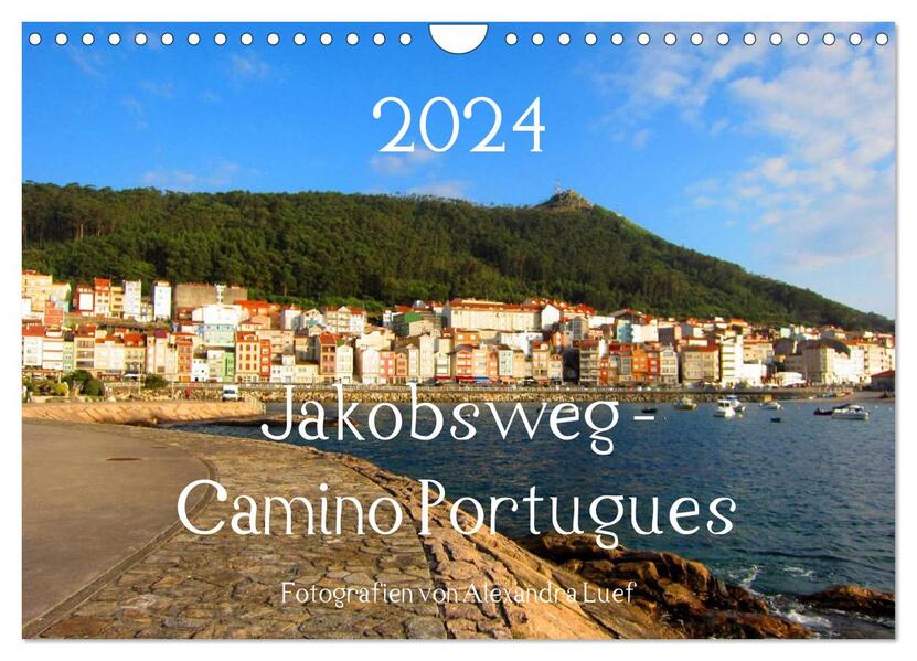 Jakobsweg - Camino Portugues (Wandkalender 2024 DIN A4 quer) CALVENDO Monatskalender