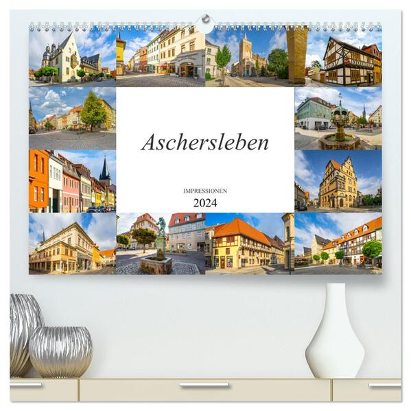Aschersleben Impressionen (hochwertiger Premium Wandkalender 2024 DIN A2 quer) Kunstdruck in Hochglanz