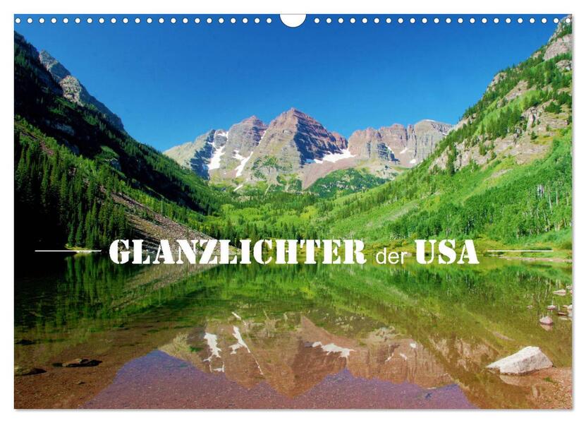 Glanzlichter der USA (Wandkalender 2024 DIN A3 quer) CALVENDO Monatskalender