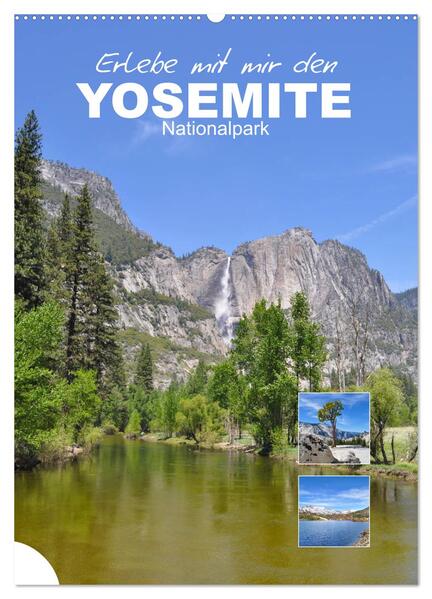 Erlebe mit mir den Yosemite Nationalpark (Wandkalender 2024 DIN A2 hoch) CALVENDO Monatskalender
