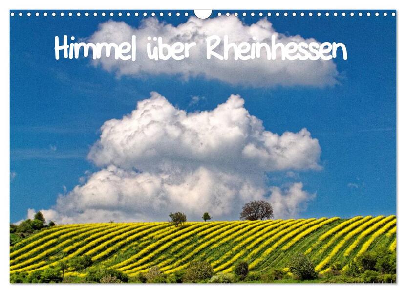 Himmel über Rheinhessen (Wandkalender 2024 DIN A3 quer) CALVENDO Monatskalender