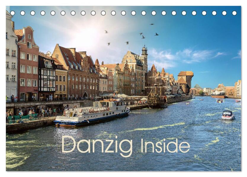 Danzig Inside (Tischkalender 2024 DIN A5 quer) CALVENDO Monatskalender