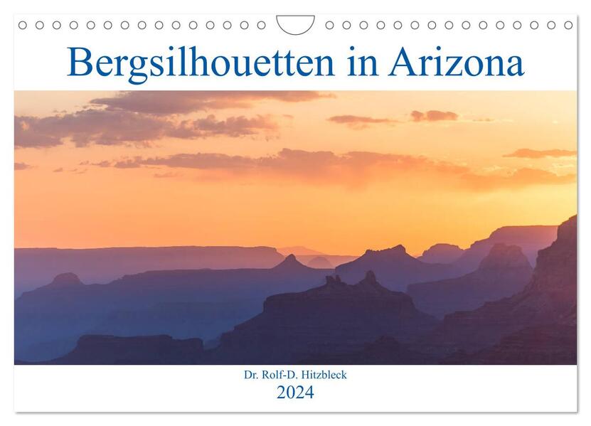 Bergsilhouetten in Arizona (Wandkalender 2024 DIN A4 quer) CALVENDO Monatskalender