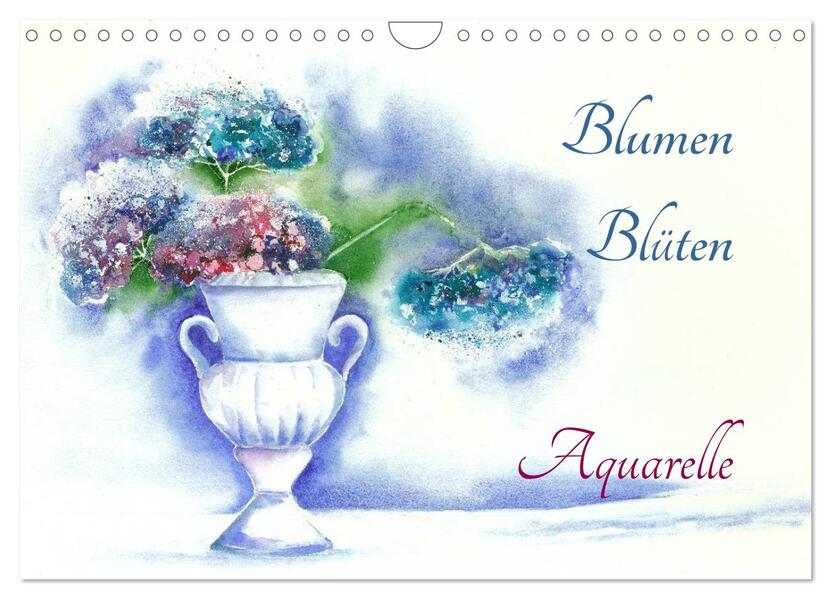 Blumen Blüten Aquarelle (Wandkalender 2024 DIN A4 quer) CALVENDO Monatskalender