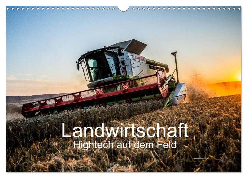 Landwirtschaft - Hightech auf dem Feld (Wandkalender 2024 DIN A3 quer) CALVENDO Monatskalender