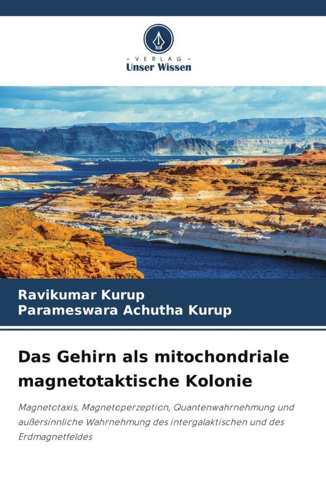 Das Gehirn als mitochondriale magnetotaktische Kolonie