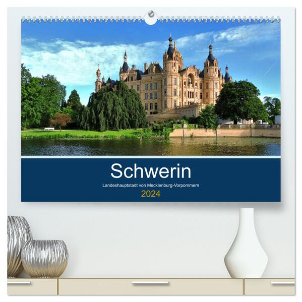 Schwerin - Landeshauptstadt von Mecklenburg-Vorpommern (hochwertiger Premium Wandkalender 2024 DIN A2 quer) Kunstdruck in Hochglanz