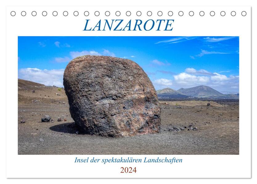 Lanzarote - Insel der spektakulären Landschaften (Tischkalender 2024 DIN A5 quer) CALVENDO Monatskalender