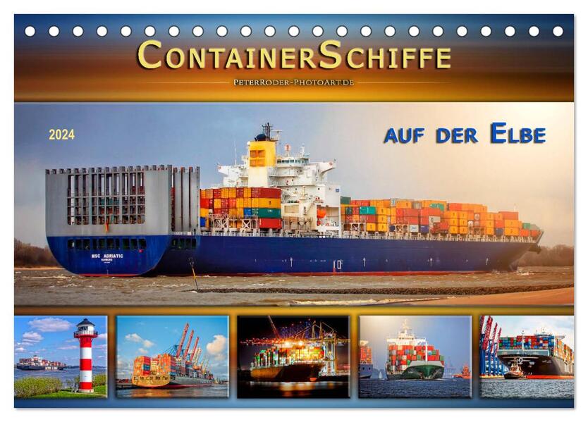 Containerschiffe auf der Elbe (Tischkalender 2024 DIN A5 quer) CALVENDO Monatskalender