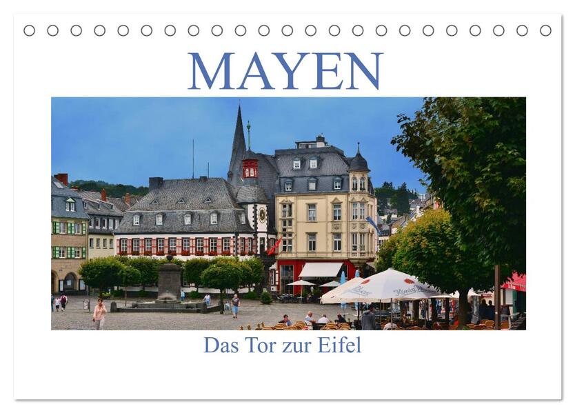 Mayen - Das Tor zur Eifel (Tischkalender 2024 DIN A5 quer) CALVENDO Monatskalender