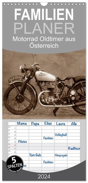Familienplaner 2024 - Motorrad Oldtimer aus Österreich mit 5 Spalten (Wandkalender 21 x 45 cm) CALVENDO