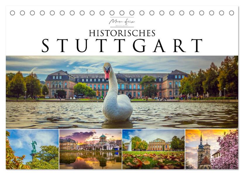 Historisches Stuttgart 2024 (Tischkalender 2024 DIN A5 quer) CALVENDO Monatskalender - Marc Feix Photography
