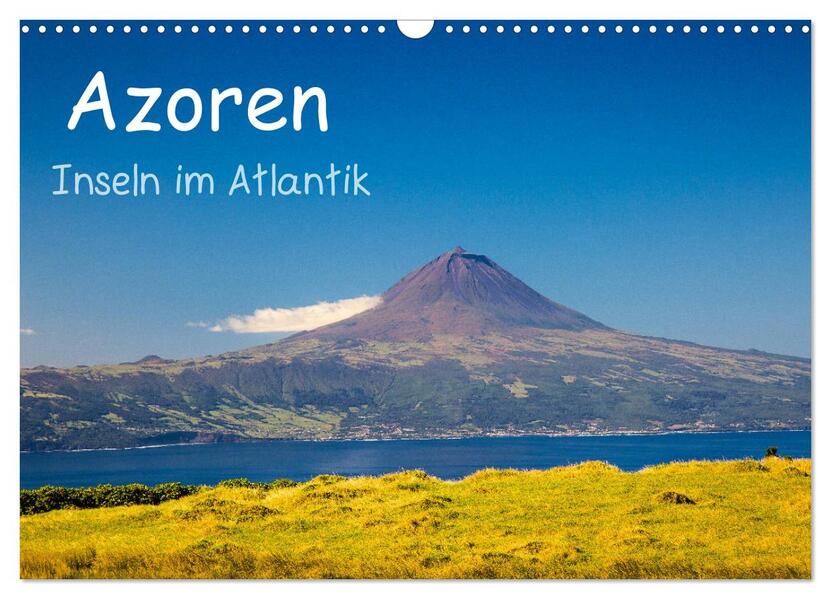 Azoren - Inseln im Atlantik (Wandkalender 2024 DIN A3 quer) CALVENDO Monatskalender
