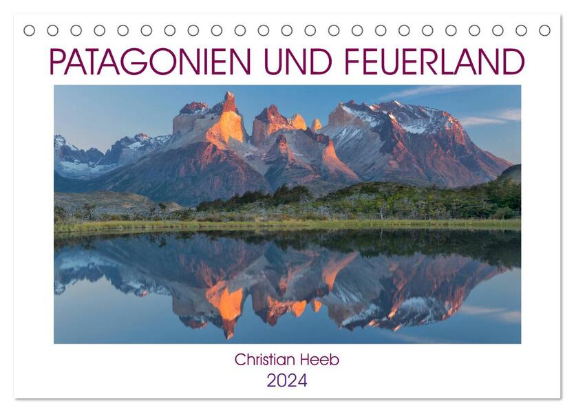 Patagonien und Feuerland (Tischkalender 2024 DIN A5 quer) CALVENDO Monatskalender
