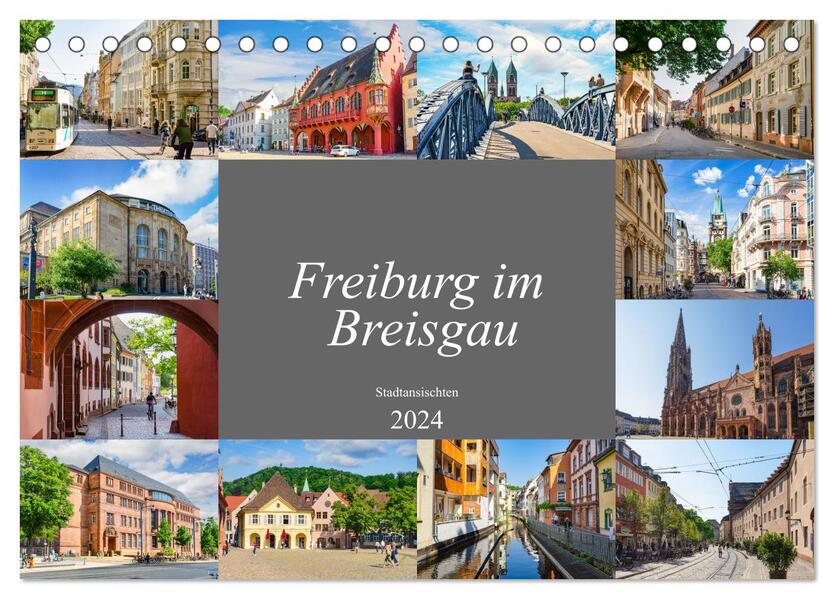 Freiburg im Breisgau Impressionen (Tischkalender 2024 DIN A5 quer) CALVENDO Monatskalender