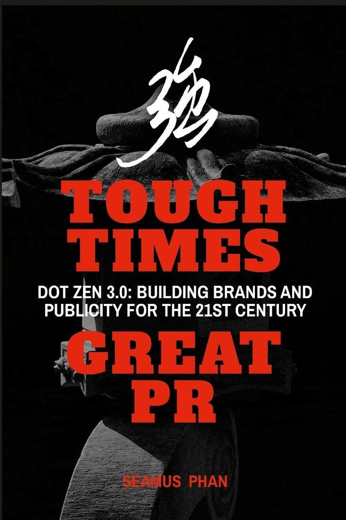 Tough Times Great PR