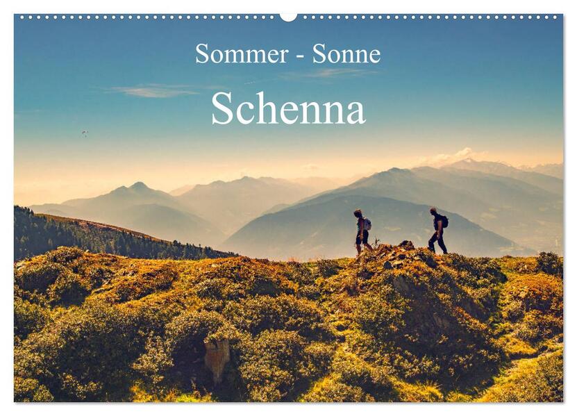 Sommer - Sonne - Schenna (Wandkalender 2024 DIN A2 quer) CALVENDO Monatskalender