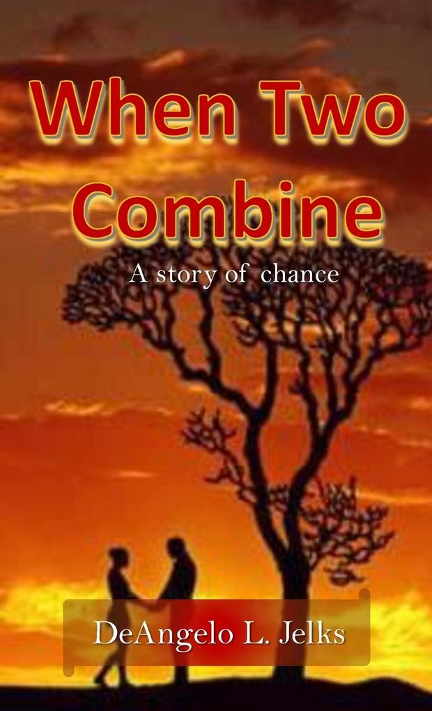 When Two Combine