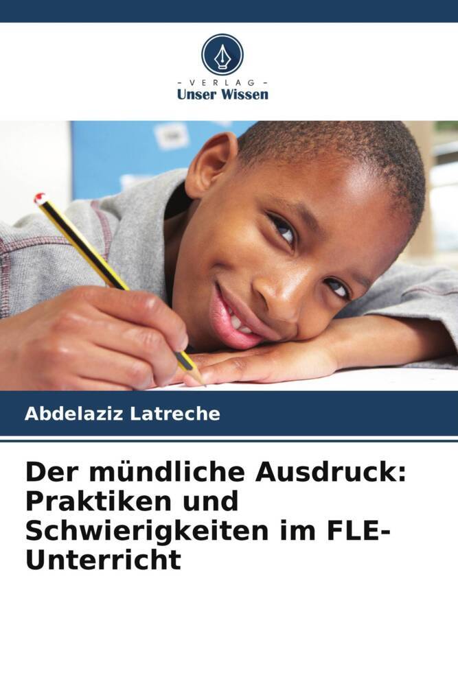Der mündliche Ausdruck: Praktiken und Schwierigkeiten im FLE-Unterricht