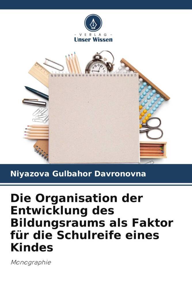 Die Organisation der Entwicklung des Bildungsraums als Faktor für die Schulreife eines Kindes