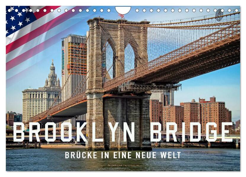 Brooklyn Bridge - Brücke in eine neue Welt (Wandkalender 2024 DIN A4 quer) CALVENDO Monatskalender