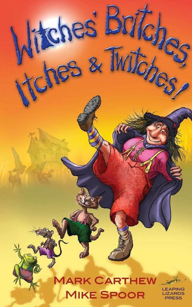 Witches' Britches Itches and Twitches!
