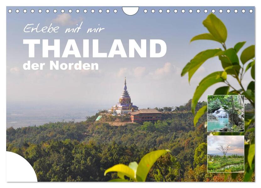 Erlebe mit mir Thailand der Norden (Wandkalender 2024 DIN A4 quer) CALVENDO Monatskalender