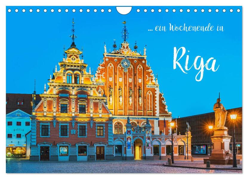 Ein Wochenende in Riga (Wandkalender 2024 DIN A4 quer) CALVENDO Monatskalender