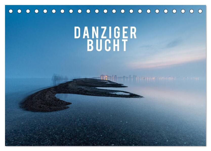 Danziger Bucht (Tischkalender 2024 DIN A5 quer) CALVENDO Monatskalender