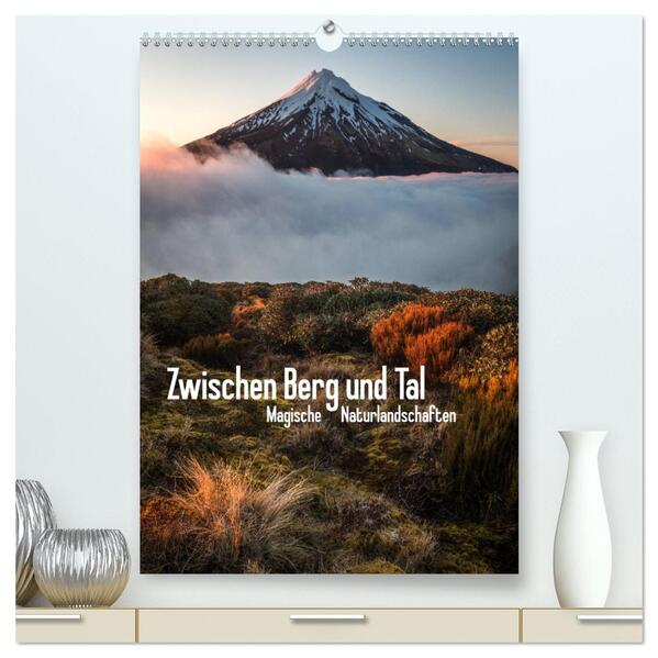 Zwischen Berg und Tal (hochwertiger Premium Wandkalender 2024 DIN A2 hoch) Kunstdruck in Hochglanz - Christoph Schaarschmidt
