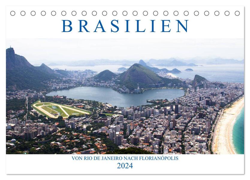 Brasilien - Von Rio nach Florianópolis (Tischkalender 2024 DIN A5 quer) CALVENDO Monatskalender