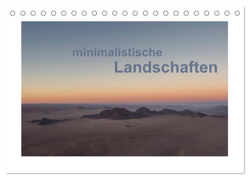 minimalistische Landschaften (Tischkalender 2024 DIN A5 quer) CALVENDO Monatskalender