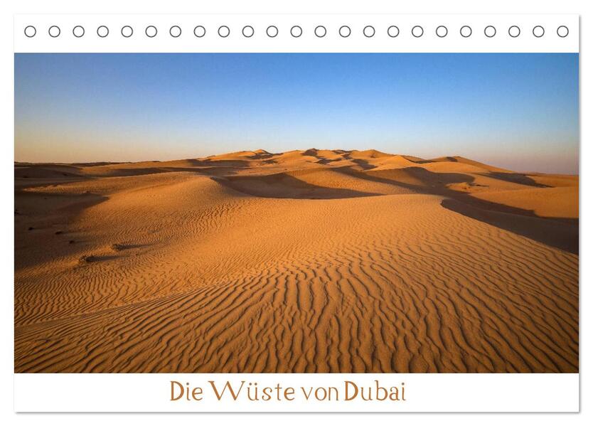 Die Wüste von Dubai (Tischkalender 2024 DIN A5 quer) CALVENDO Monatskalender