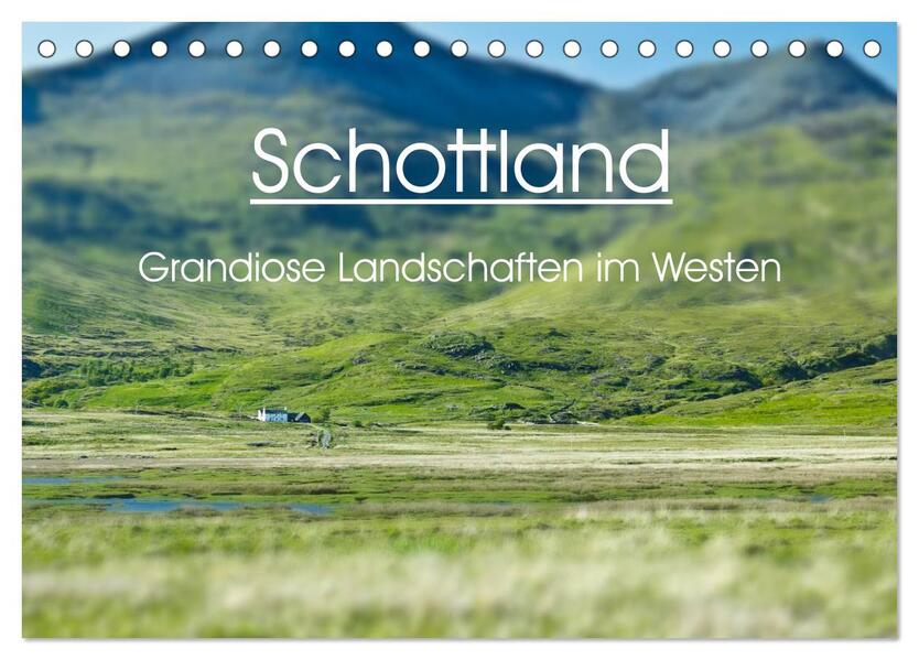 Schottland - grandiose Landschaften im Westen (Tischkalender 2024 DIN A5 quer) CALVENDO Monatskalender