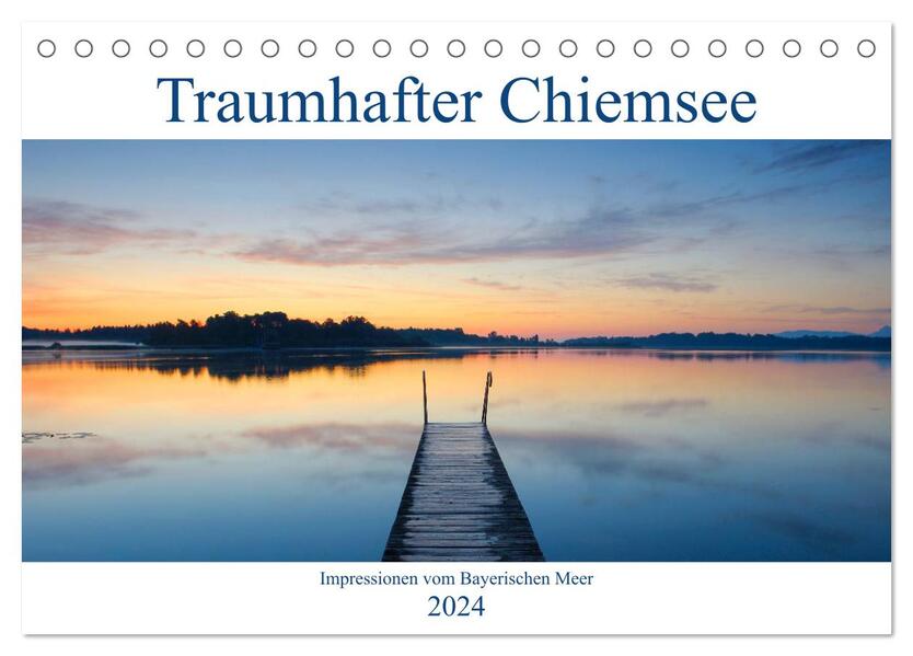 Traumhafter Chiemsee Impressionen vom Bayerischen Meer (Tischkalender 2024 DIN A5 quer) CALVENDO Monatskalender