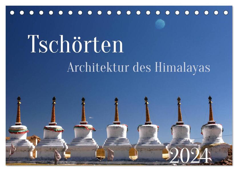 Tschörten Architektur des Himalaya (Tischkalender 2024 DIN A5 quer) CALVENDO Monatskalender