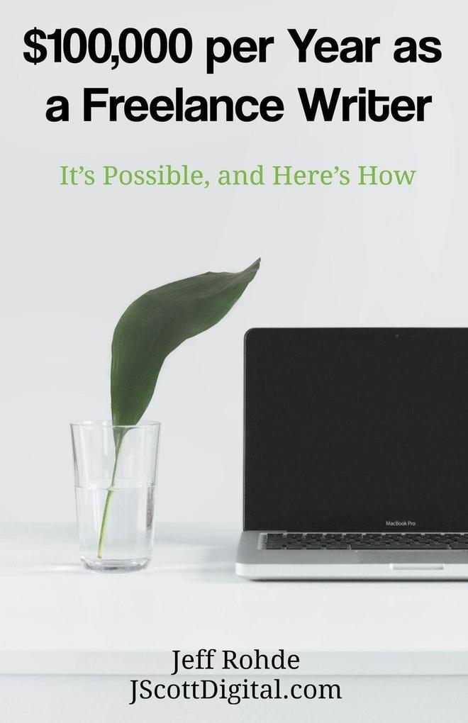 $100000 per Year as a Freelance Writer