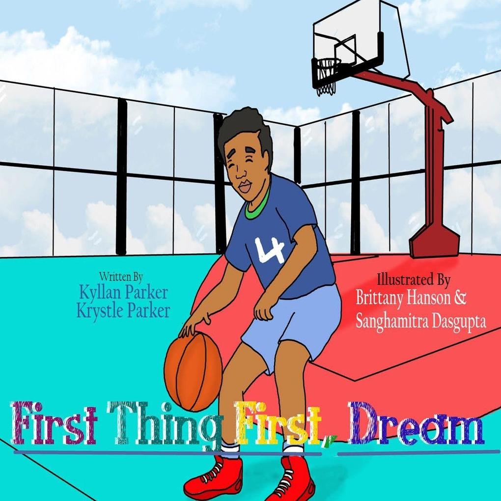 First Thing First Dream