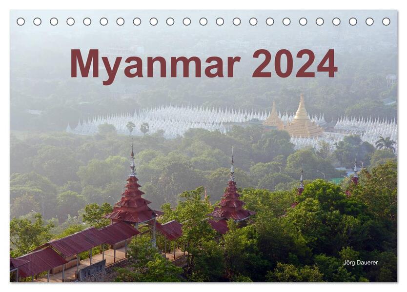 Myanmar 2024 (Tischkalender 2024 DIN A5 quer) CALVENDO Monatskalender