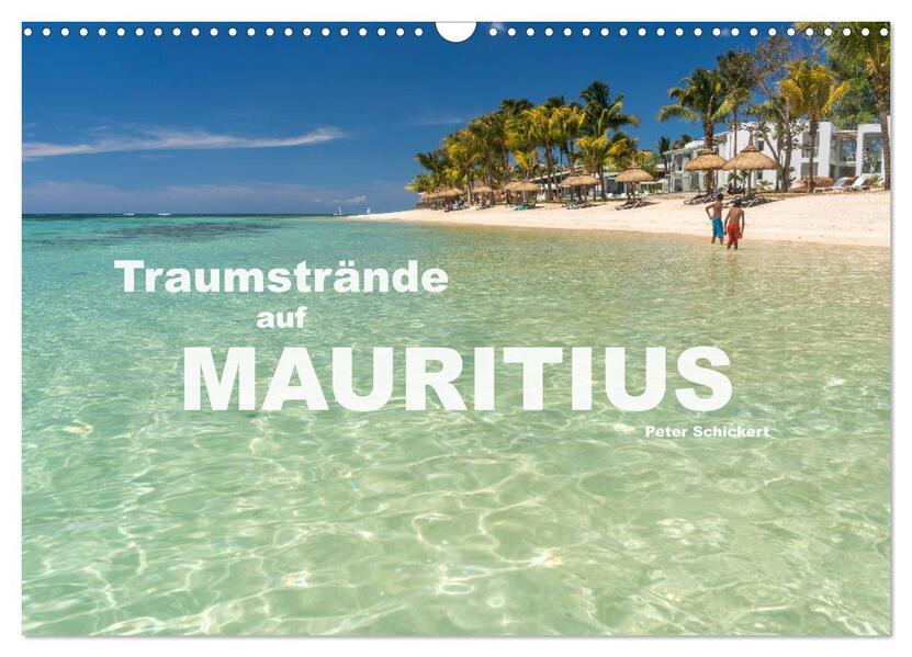 Traumstrände auf Mauritius (Wandkalender 2024 DIN A3 quer) CALVENDO Monatskalender