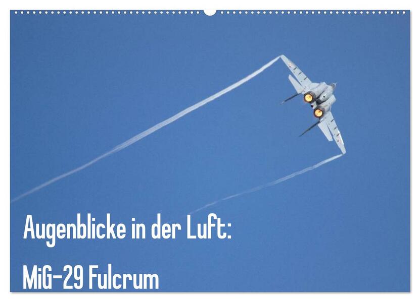 Augenblicke in der Luft: MiG-29 Fulcrum (Wandkalender 2024 DIN A2 quer) CALVENDO Monatskalender