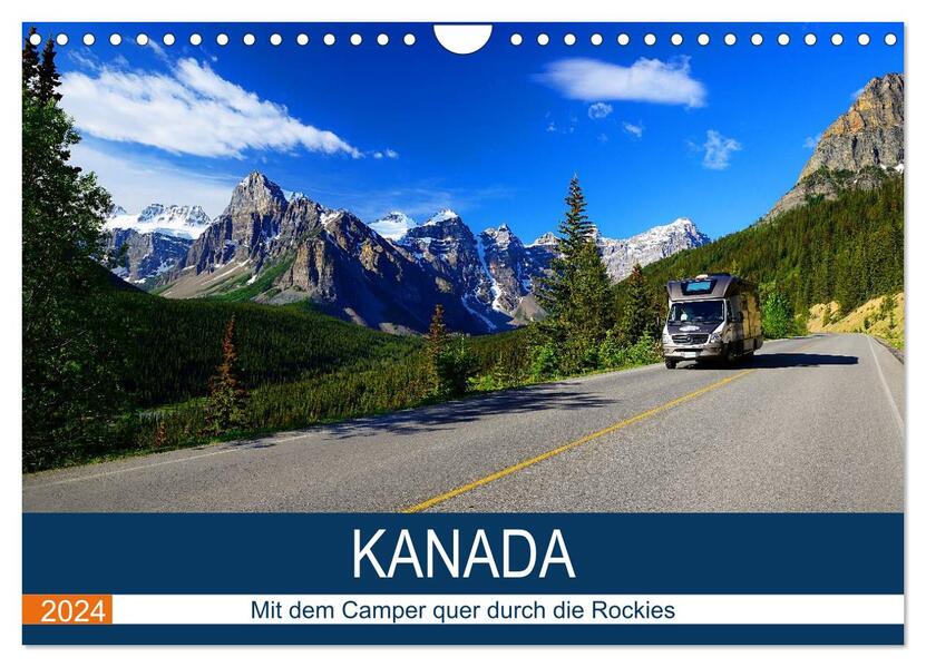 KANADA Mit dem Camper quer durch die Rockies (Wandkalender 2024 DIN A4 quer) CALVENDO Monatskalender