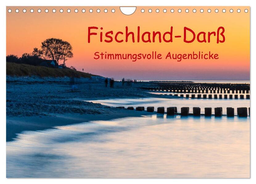 Fischland-Darß - Stimmungsvolle Augenblicke (Wandkalender 2024 DIN A4 quer) CALVENDO Monatskalender