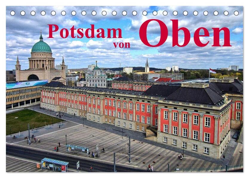 Potsdam von Oben (Tischkalender 2024 DIN A5 quer) CALVENDO Monatskalender