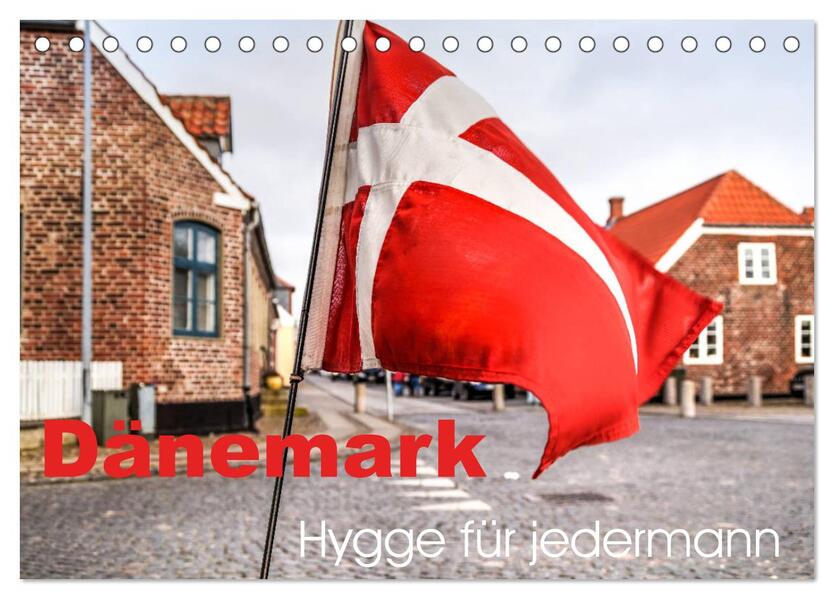 Dänemark - Hygge für jedermann (Tischkalender 2024 DIN A5 quer) CALVENDO Monatskalender