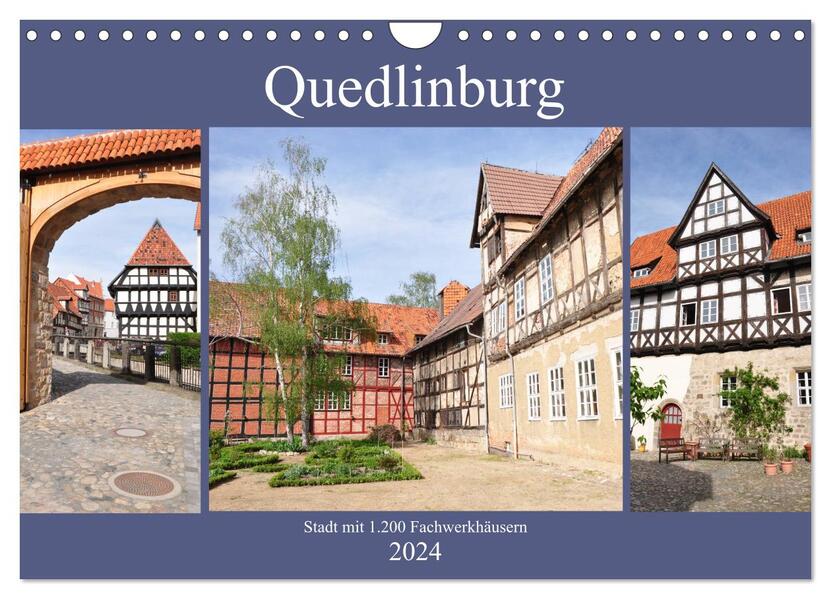 Quedlinburg - Stadt mit 1.200 Fachwerkhäusern (Wandkalender 2024 DIN A4 quer) CALVENDO Monatskalender
